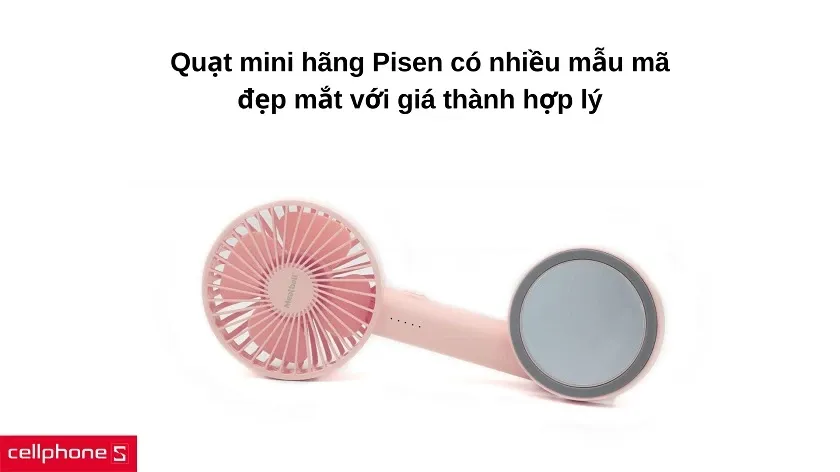 Mua quạt mini chọn hãng Pisen