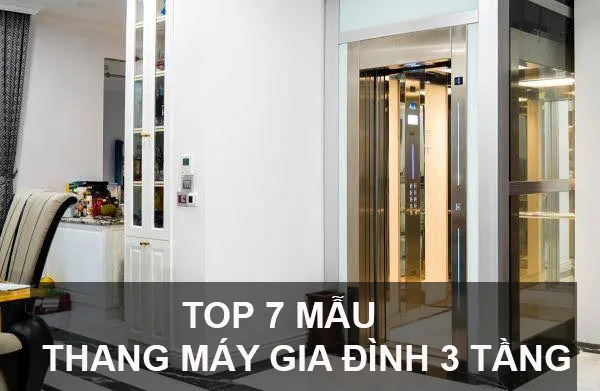 Thang máy gia đình 3 tầng đẹp nhất