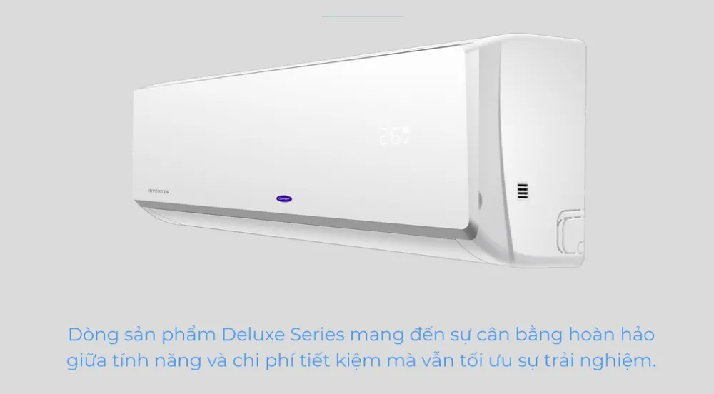 Máy lạnh Carrier dòng Deluxe cân bằng giữa tính năng và giá trị